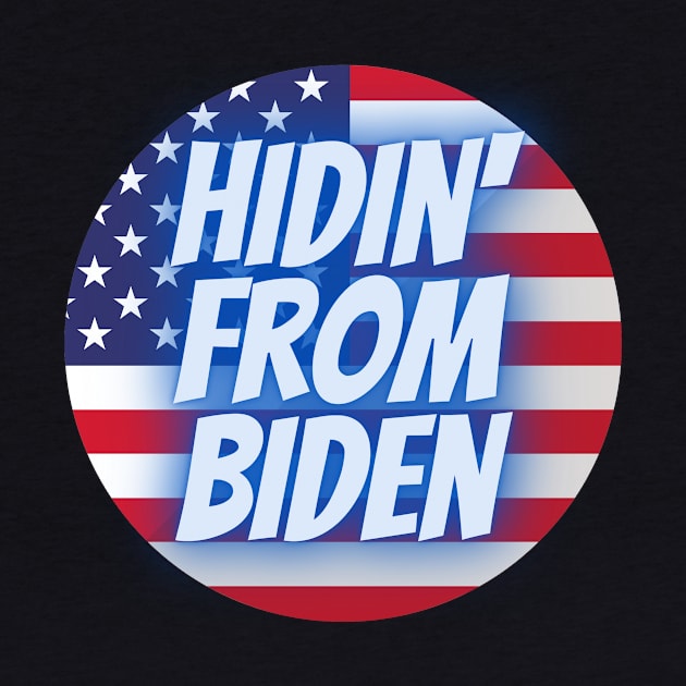 Hidin' from Biden by HuntersDesignsShop